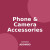 Phone & Camera Accessories