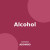 Alcohol