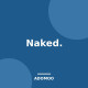 Naked.
