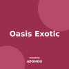 Oasis Exotic