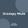 Grumpy Mule