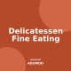 Delicatessen Fine Eating