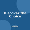 Discover the Choice