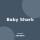 Baby Shark