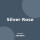 Silver Rose