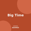 Big Time
