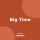 Big Time