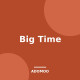 Big Time