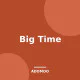 Big Time