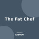 The Fat Chef
